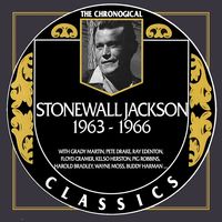 Stonewall Jackson - The Chronogical Classics 1963-1966